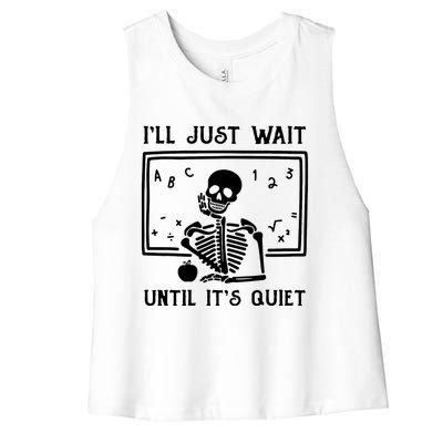 Halloween Teacher Ill Just Wait Until Its Quiet Women's Racerback Cropped Tank