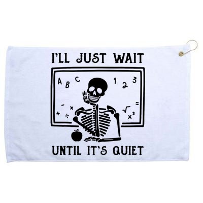 Halloween Teacher Ill Just Wait Until Its Quiet Grommeted Golf Towel