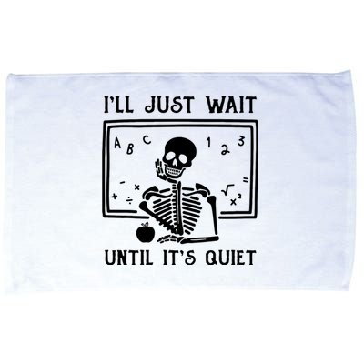 Halloween Teacher Ill Just Wait Until Its Quiet Microfiber Hand Towel