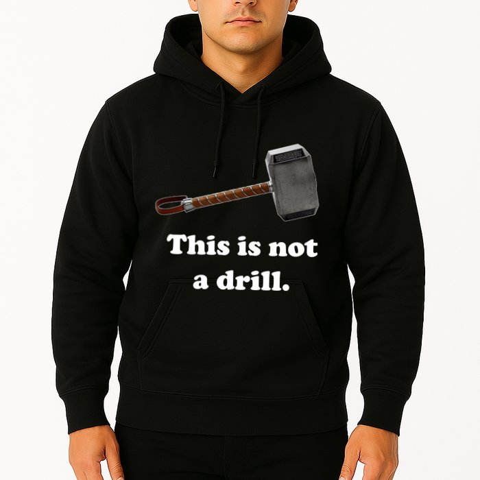 Hammer This Is Not A Drill Hoodie
