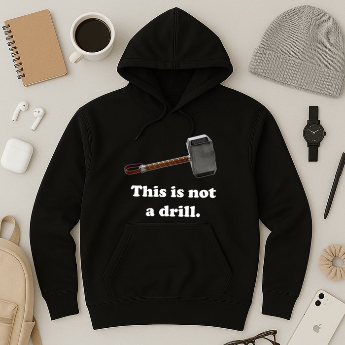 Hammer This Is Not A Drill Hoodie