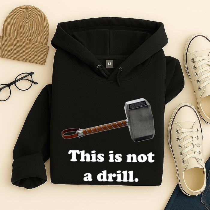 Hammer This Is Not A Drill Hoodie