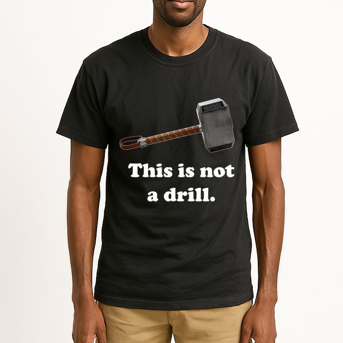 Hammer This Is Not A Drill Tall T-Shirt