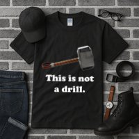 Hammer This Is Not A Drill Tall T-Shirt
