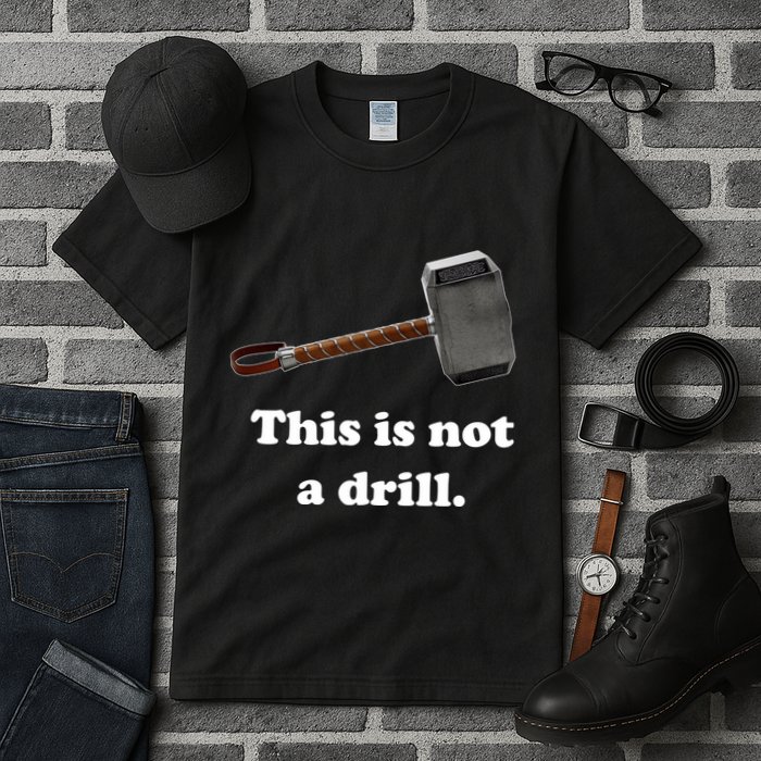 Hammer This Is Not A Drill Tall T-Shirt