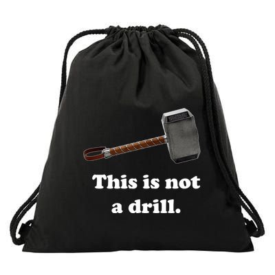 Hammer This Is Not A Drill Drawstring Bag