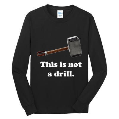 Hammer This Is Not A Drill Tall Long Sleeve T-Shirt