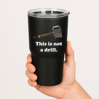 Hammer This Is Not A Drill Tumbler