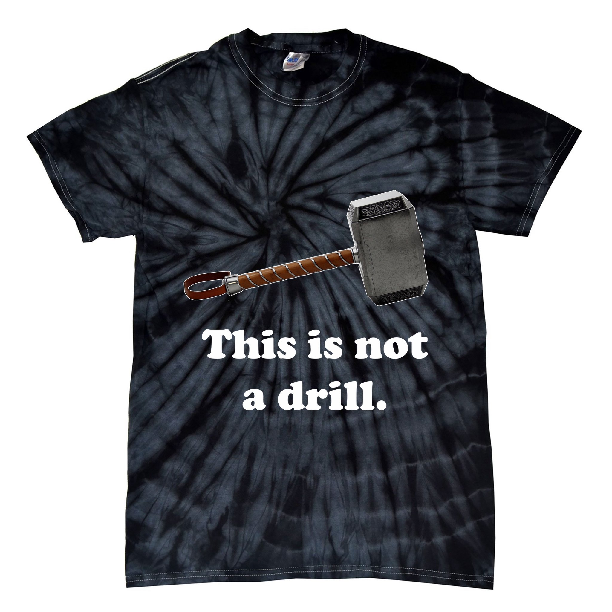 Hammer This Is Not A Drill Tie-Dye T-Shirt
