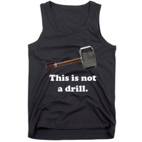 Hammer This Is Not A Drill Tank Top