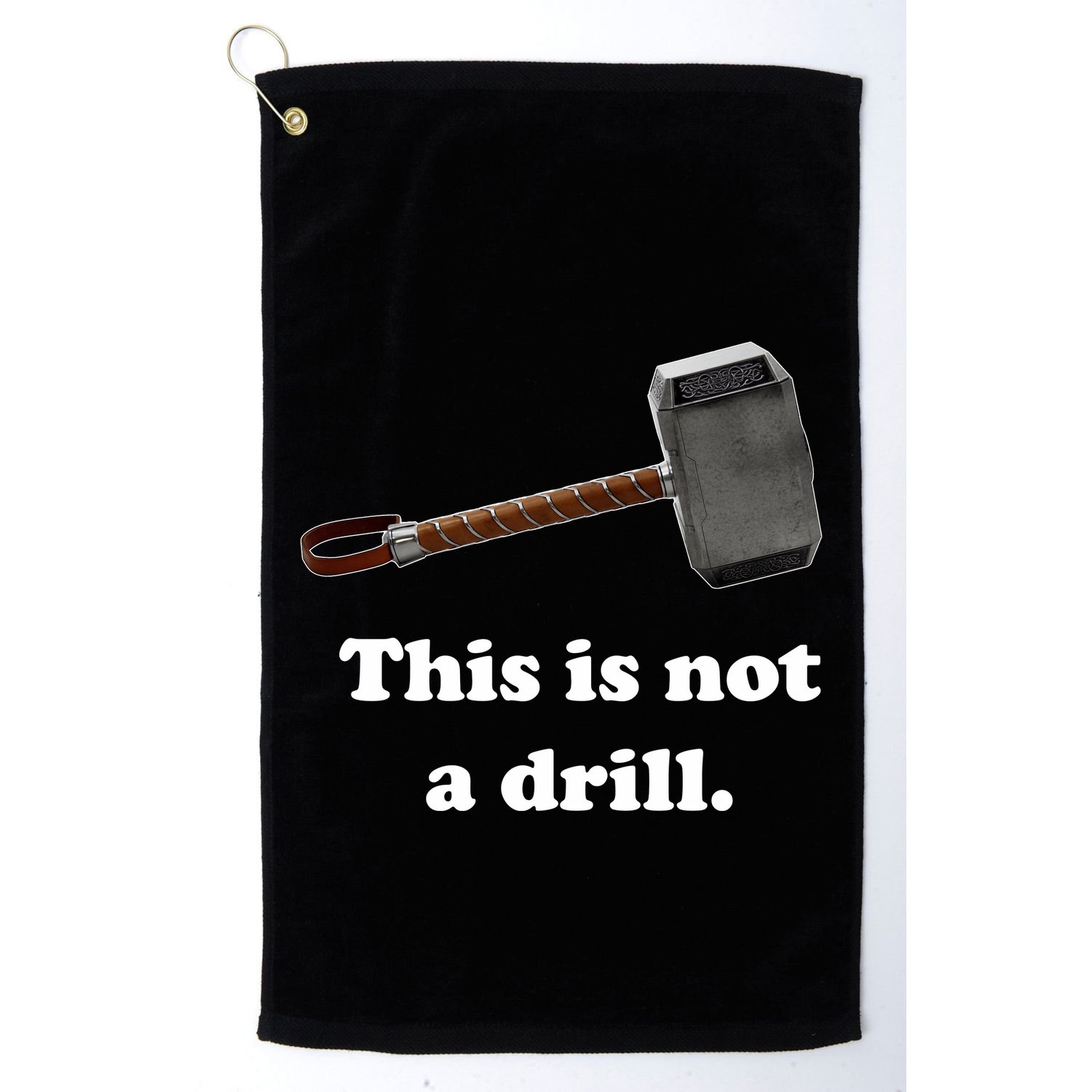 Hammer This Is Not A Drill Golf Towel