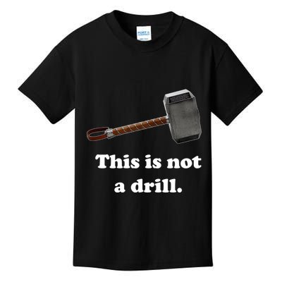 Hammer This Is Not A Drill Kids T-Shirt