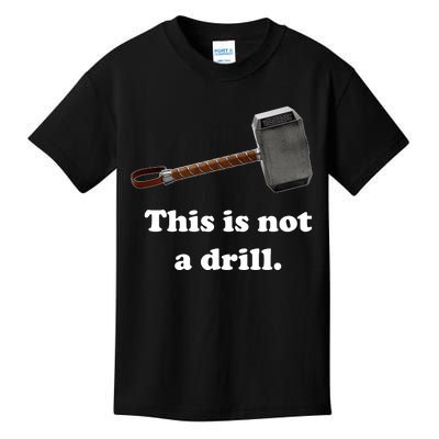 Hammer This Is Not A Drill Kids T-Shirt