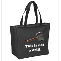 Hammer This Is Not A Drill Zip Tote Bag