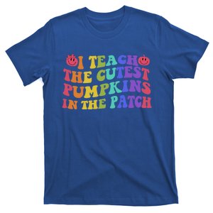 Halloween Teacher I Teach The Cutest Pumpkins In The Patch Gift T-Shirt