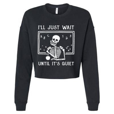 Halloween Teacher Ill Just Wait Until Its Quiet Cropped Pullover Crew