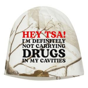 Hey Tsa IM Definitely Not Carrying Drugs In My Cavities Kati - Camo Knit Beanie