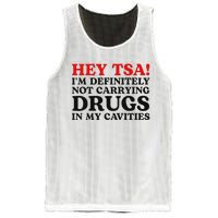 Hey Tsa IM Definitely Not Carrying Drugs In My Cavities Mesh Reversible Basketball Jersey Tank