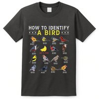 How To Identify A Bird Bird Watcher Bird Lover T-Shirt