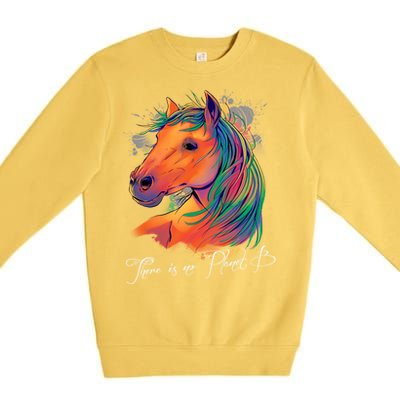 Horse: There Is No Planet B Gift Climate Change Is Real! Great Gift Premium Crewneck Sweatshirt