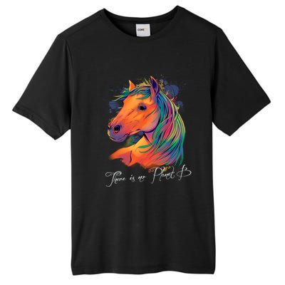 Horse: There Is No Planet B Gift Climate Change Is Real! Great Gift Tall Fusion ChromaSoft Performance T-Shirt