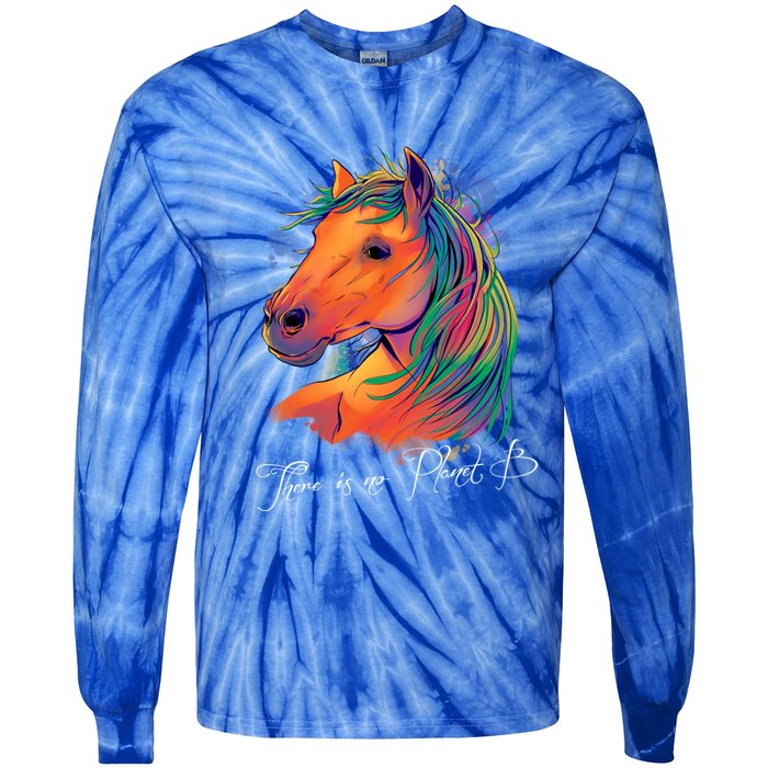 Horse: There Is No Planet B Gift Climate Change Is Real! Great Gift Tie-Dye Long Sleeve Shirt