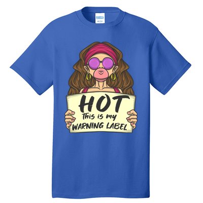 Hot This Is My Warning Label Crush Lover Beauty Funny Gift Tall T-Shirt