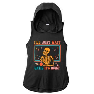 Halloween Teacher Ill Just Wait Until Its Quiet Ladies PosiCharge Tri-Blend Wicking Draft Hoodie Tank