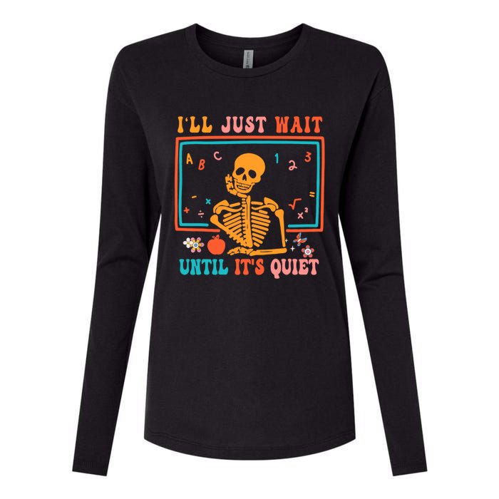 Halloween Teacher Ill Just Wait Until Its Quiet Womens Cotton Relaxed Long Sleeve T-Shirt