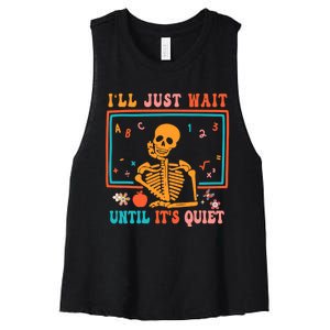 Halloween Teacher Ill Just Wait Until Its Quiet Women's Racerback Cropped Tank