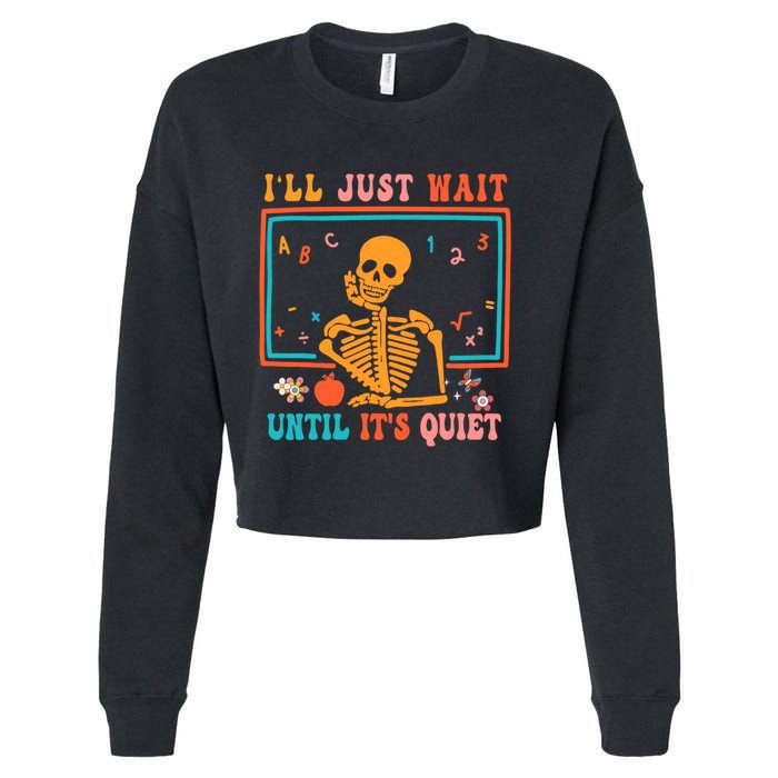 Halloween Teacher Ill Just Wait Until Its Quiet Cropped Pullover Crew