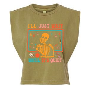 Halloween Teacher Ill Just Wait Until Its Quiet Garment-Dyed Women's Muscle Tee