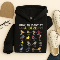 How To Identify A Bird Bird Watcher Bird Lover Hoodie