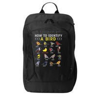 How To Identify A Bird Bird Watcher Bird Lover City Backpack
