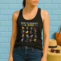 How To Identify A Bird Bird Watcher Bird Lover Womens Tank Top