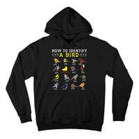 How To Identify A Bird Bird Watcher Bird Lover Tall Hoodie