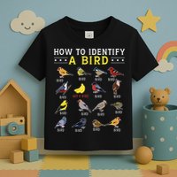How To Identify A Bird Bird Watcher Bird Lover Toddler T-Shirt