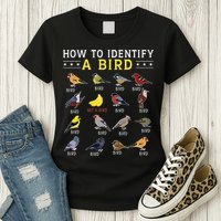 How To Identify A Bird Bird Watcher Bird Lover Womens T-Shirt