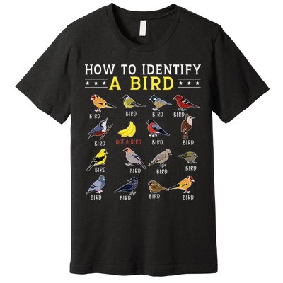 How To Identify A Bird Bird Watcher Bird Lover Premium T-Shirt