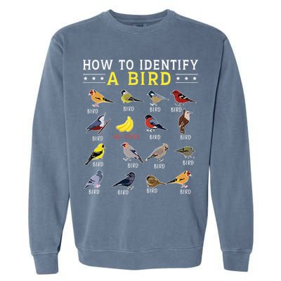 How To Identify A Bird Bird Watcher Bird Lover Garment-Dyed Sweatshirt