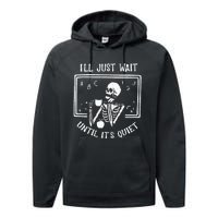 Halloween Teacher Ill Just Wait Until Its Quiet Performance Fleece Hoodie