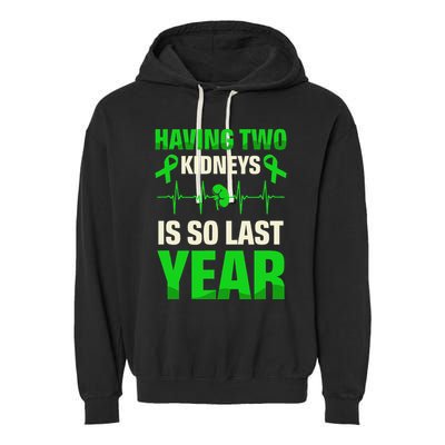 Having Two Is So Last Year Organ Donation Awareness Garment-Dyed Fleece Hoodie