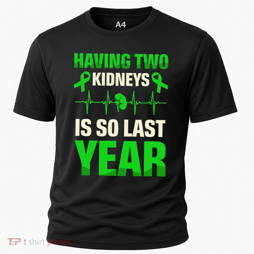 Having Two Is So Last Year Organ Donation Awareness Performance Shirt