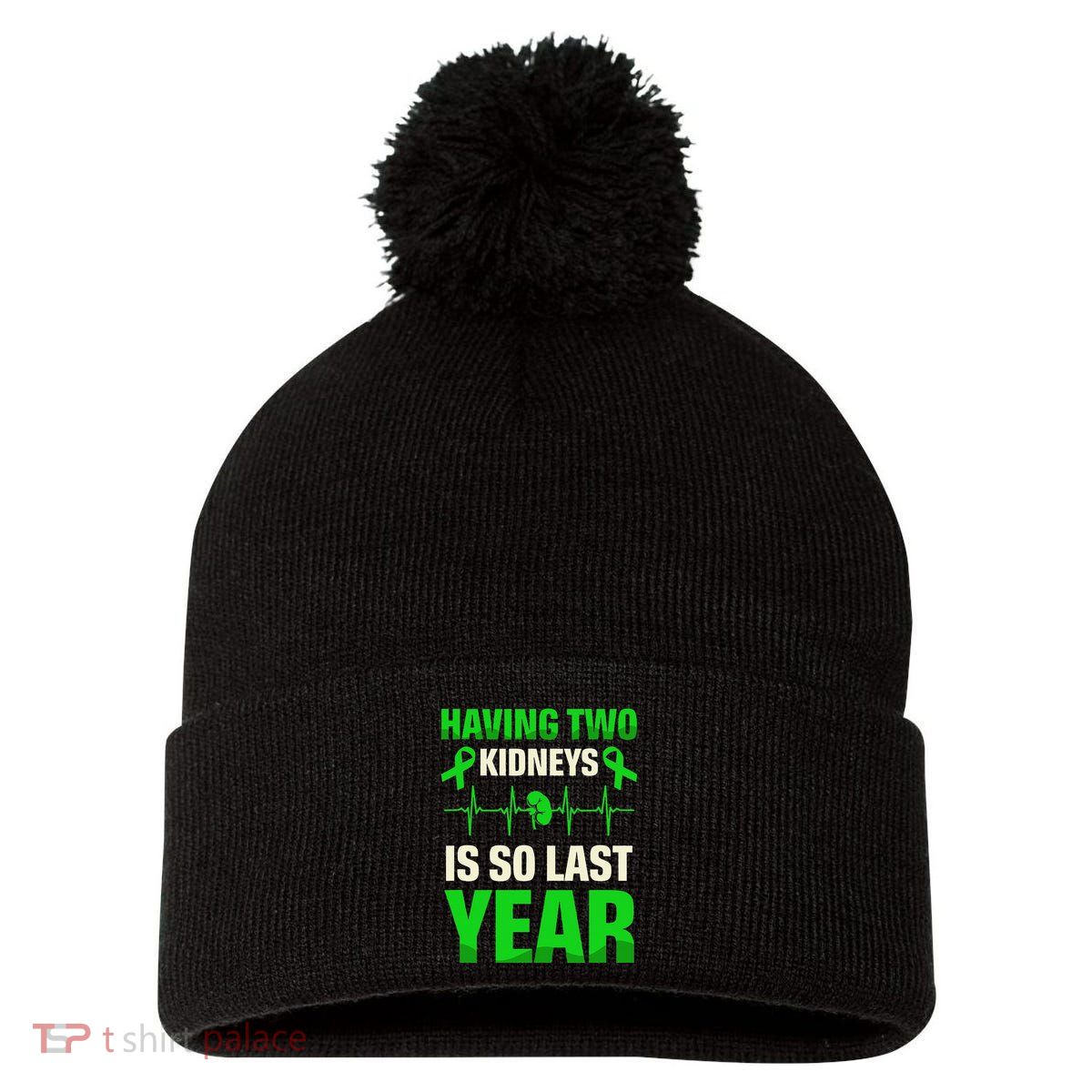Having Two Is So Last Year Organ Donation Awareness Pom Pom 12in Knit Beanie