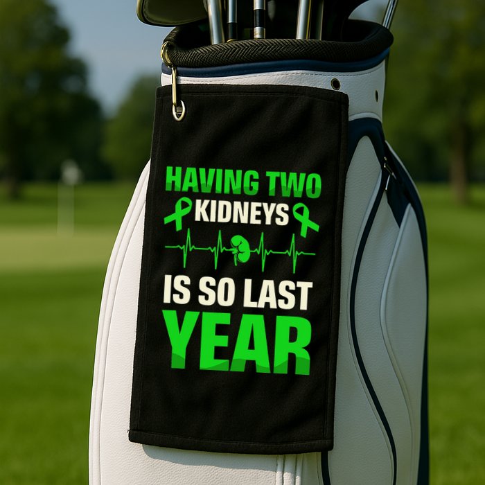 Having Two Is So Last Year Organ Donation Awareness Golf Towel