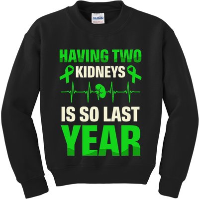 Having Two Is So Last Year Organ Donation Awareness Kids Sweatshirt