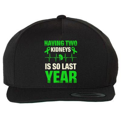 Having Two Is So Last Year Organ Donation Awareness Wool Snapback Cap