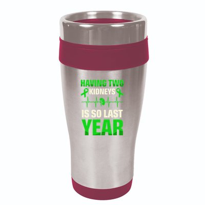 Having Two Is So Last Year Organ Donation Awareness 16oz Travel Tumbler