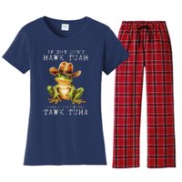 Hawk Tush If She DonT Hawk Tuah I DonT Wanna Tawk Tuha Women's Flannel Pajama Set