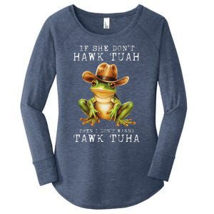 Hawk Tush If She DonT Hawk Tuah I DonT Wanna Tawk Tuha Women's Perfect Tri Tunic Long Sleeve Shirt